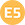 E5 